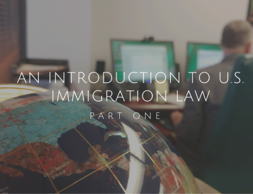 An Introduction to U.S. Immigration Law, Part 1