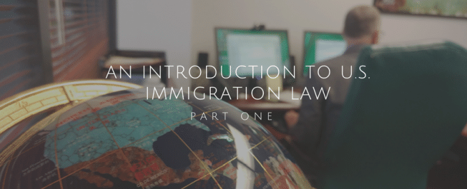 An Introduction to U.S. Immigration Law