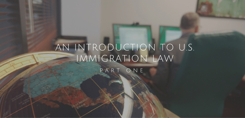 An Introduction to U.S. Immigration Law