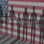 The “Green Card” and the Difference between Immigrant & Nonimmigrant Status