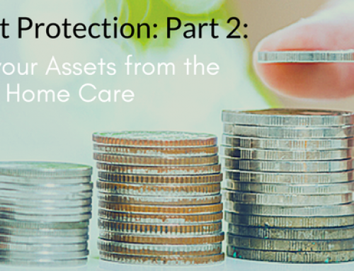 PRIMER ON ASSET PROTECTION: PART 2 How to Protect your Assets from the Costs of Nursing Home Care