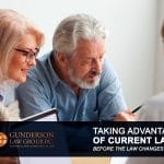 Taking Advantage of Current Laws Before the Law Changes Again