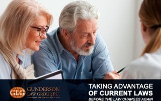 Taking Advantage of Current Laws Before the Law Changes Again