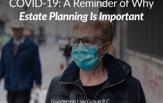 COVID-19: A Reminder of Why Estate Planning Is Important