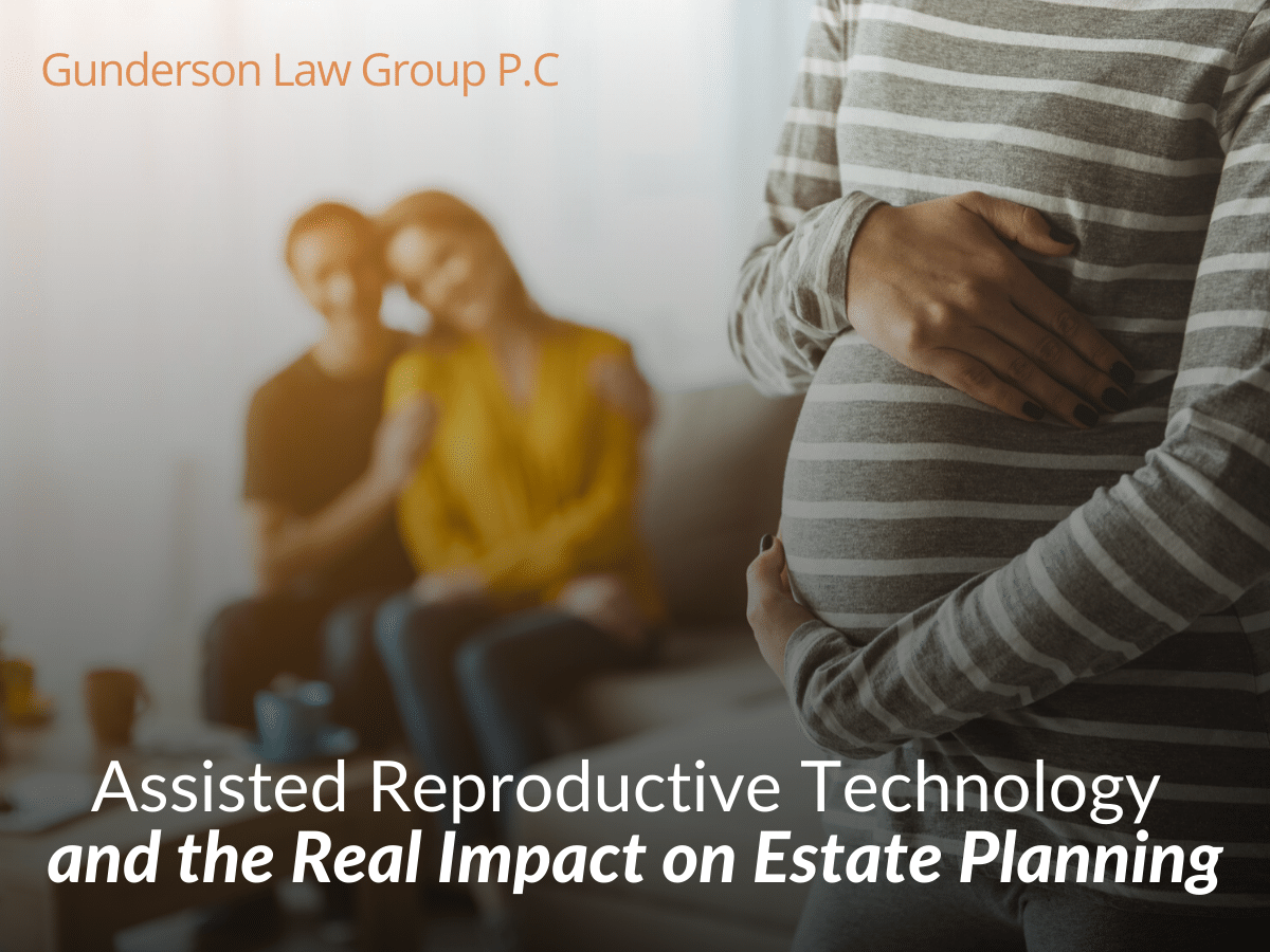 Assisted Reproductive Technology and the Real Impact on Estate Planning