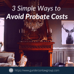 3 Simple Ways to Avoid Probate Costs