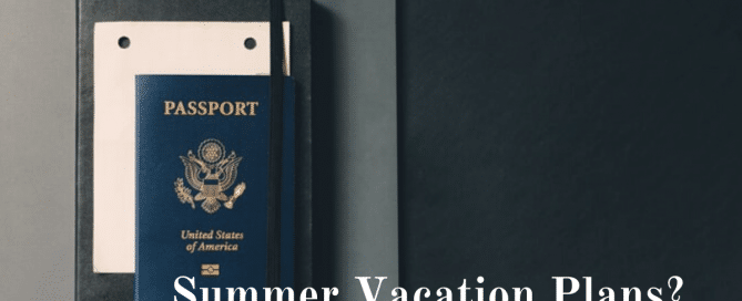 Summer Vacation Plans Precautions and Preparations to Consider