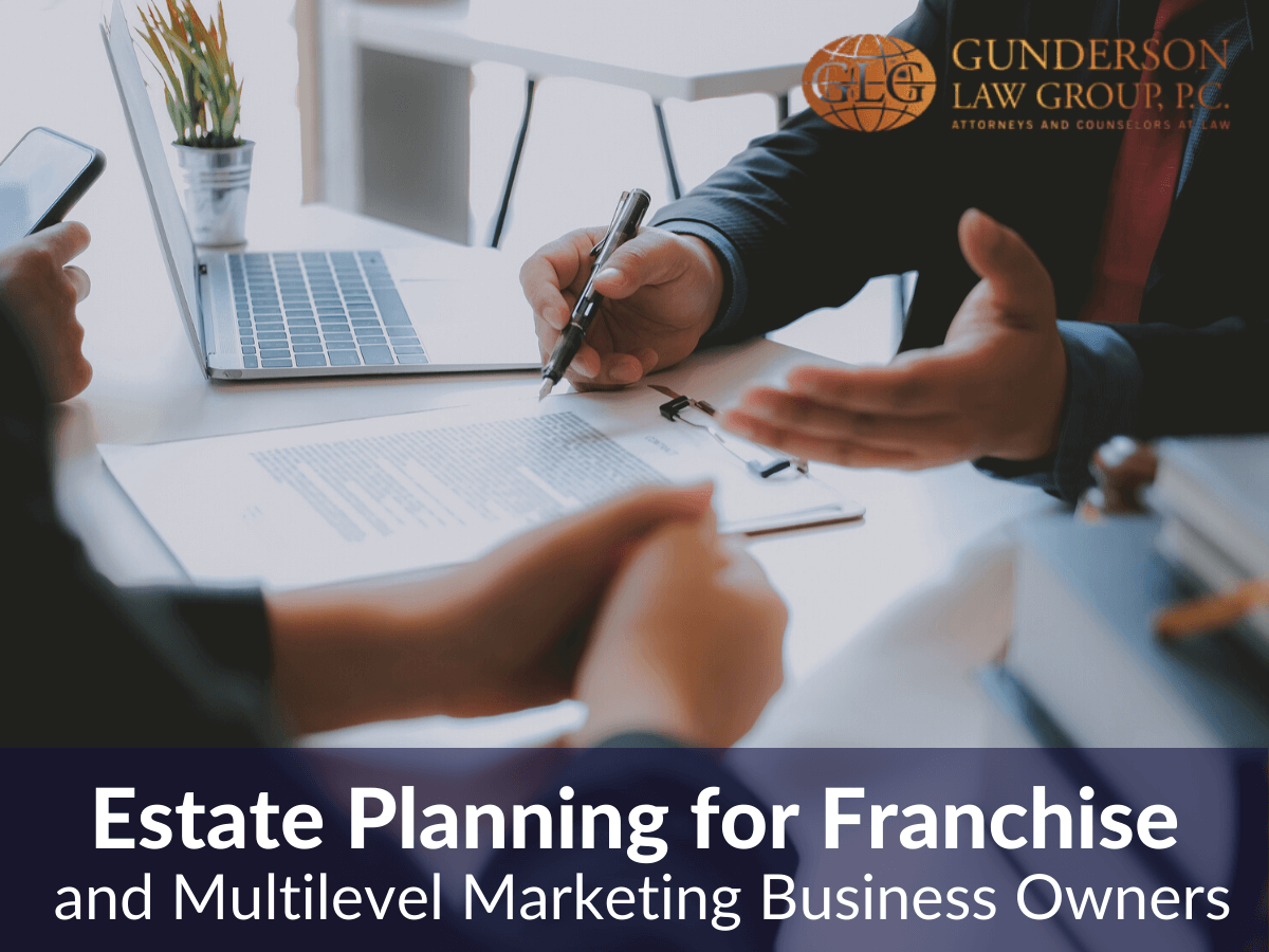 Estate Planning for Franchise and Multilevel Marketing Business Owners