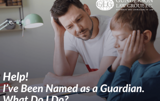 Help! I’ve Been Named as a Guardian. What Do I Do?