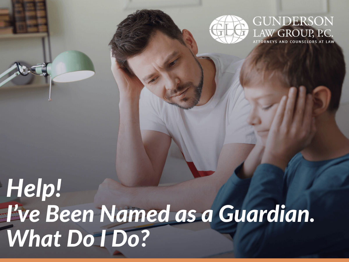 Help! I’ve Been Named as a Guardian. What Do I Do?