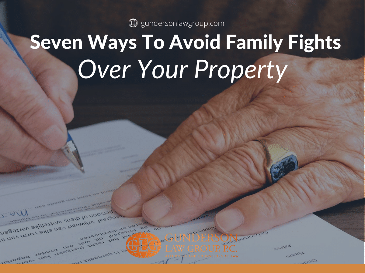 Seven Ways to Avoid Family Fights over Your Property