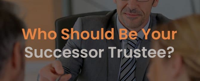 Who Should Be Your Successor Trustee?