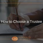 How to Choose a Trustee