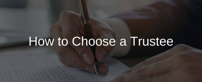 How to Choose a Trustee