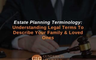 Estate Planning Terminology: Understanding Legal Terms To Describe Your Family & Loved Ones 
