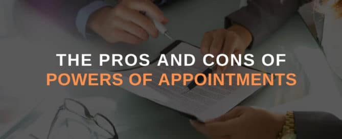 The Pros and Cons of Powers of Appointments