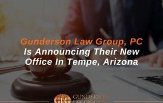 Gunderson Law Group, PC Is Announcing Their New Office In Tempe, Arizona