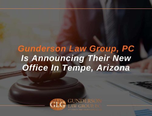 Gunderson Law Group, PC Is Announcing Their New Office In Tempe, Arizona