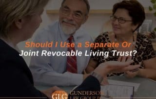Should I Use a Separate Or Joint Revocable Living Trust