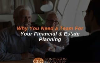 Why You Need a Team For Your Financial & Estate Planning