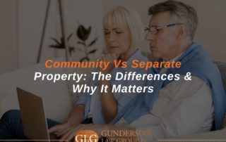 Community Vs Separate Property: The Differences & Why It Matters