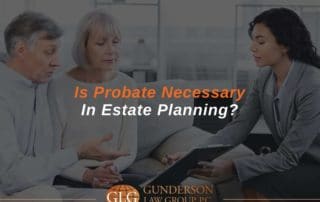 Is Probate Necessary In Estate Planning