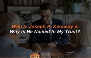Who Is Joseph P. Kennedy & Why Is He Named In My Trust