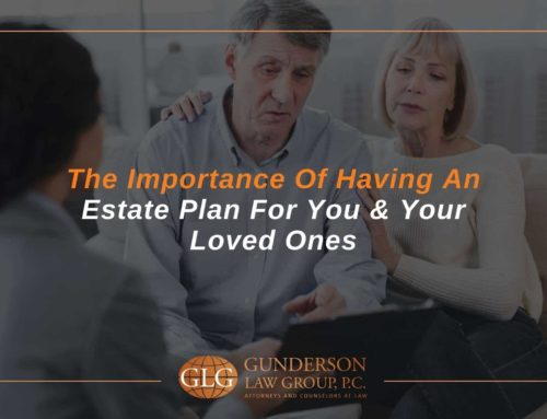 The Importance Of Having An Estate Plan For You & Your Loved Ones