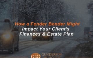 How a Fender Bender Might Impact Your Client's Finances & Estate Plan