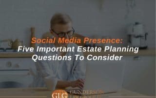 Social Media Presence Five Important Estate Planning Questions To Consider