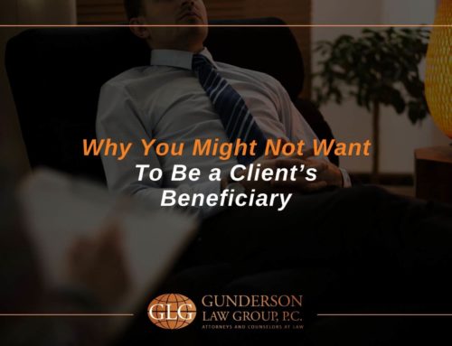 Why You Might Not Want To Be a Client’s Beneficiary