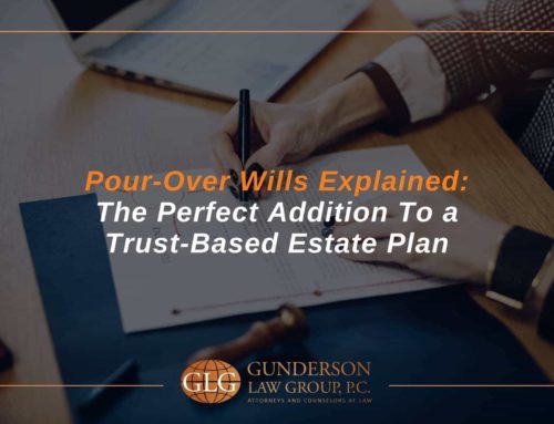 Pour-Over Wills Explained: The Perfect Addition To a Trust-Based Estate Plan