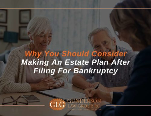 Why You Should Consider Making An Estate Plan After Filing For Bankruptcy