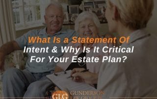 What Is a Statement Of Intent & Why Is It Critical For Your Estate Plan