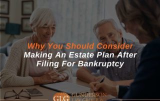 Why You Should Consider Making An Estate Plan After Filing For Bankruptcy