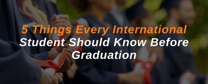 5 Things Every International Student Should Know Before Graduation