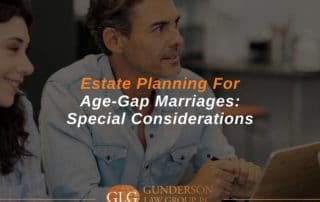 Estate Planning For Age-Gap Marriages Special Considerations
