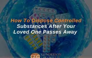 How To Dispose Controlled Substances After Your Loved One Passes Away