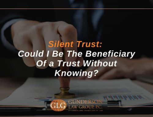 Silent Trust: Could I Be The Beneficiary Of a Trust Without Knowing?