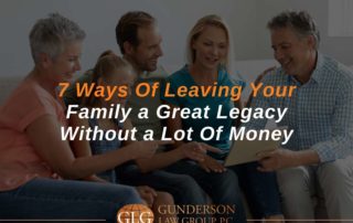 7 Ways Of Leaving Your Family a Great Legacy Without a Lot Of Money
