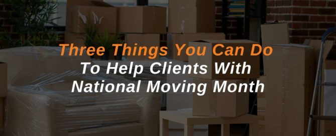 Helping clients with national moving month