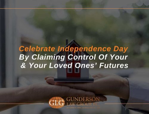 Celebrate Independence Day By Claiming Control Of Your & Your Loved Ones’ Futures
