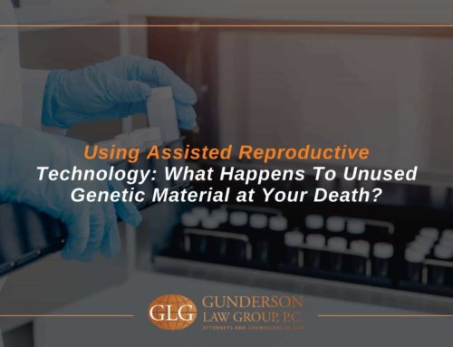 Using Assisted Reproductive Technology: What Happens To Unused Genetic Material at Your Death?