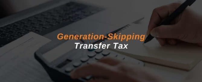 Generation-Skipping Transfer Tax