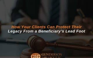 How Your Clients Can Protect Their Legacy from a Beneficiary’s Lead Foot