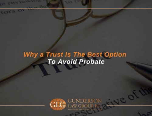 Why a Trust Is The Best Option To Avoid Probate