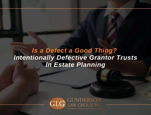 Is a Defect a Good Thing? Intentionally Defective Grantor Trusts In Estate Planning
