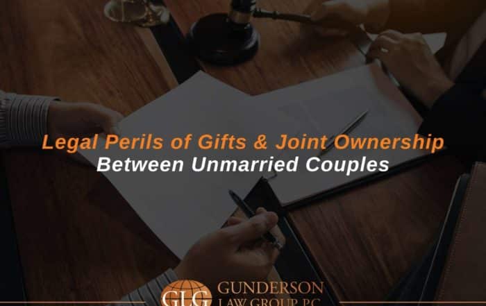 Legal Perils of Gifts & Joint Ownership Between Unmarried Couples