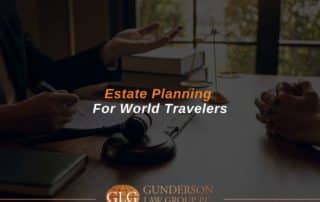 Estate Planning For World Travelers
