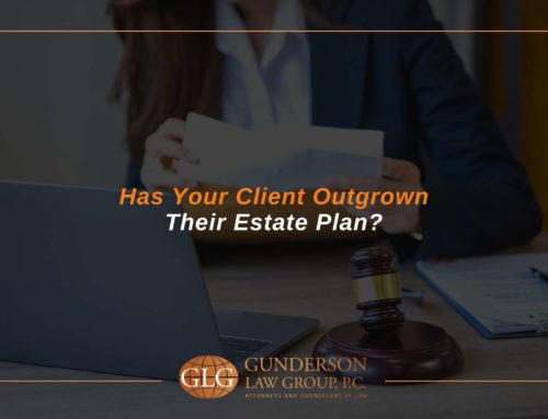Has Your Client Outgrown Their Estate Plan?